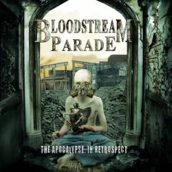 Bloostream Parade : The Apocalypse : in Retrospect